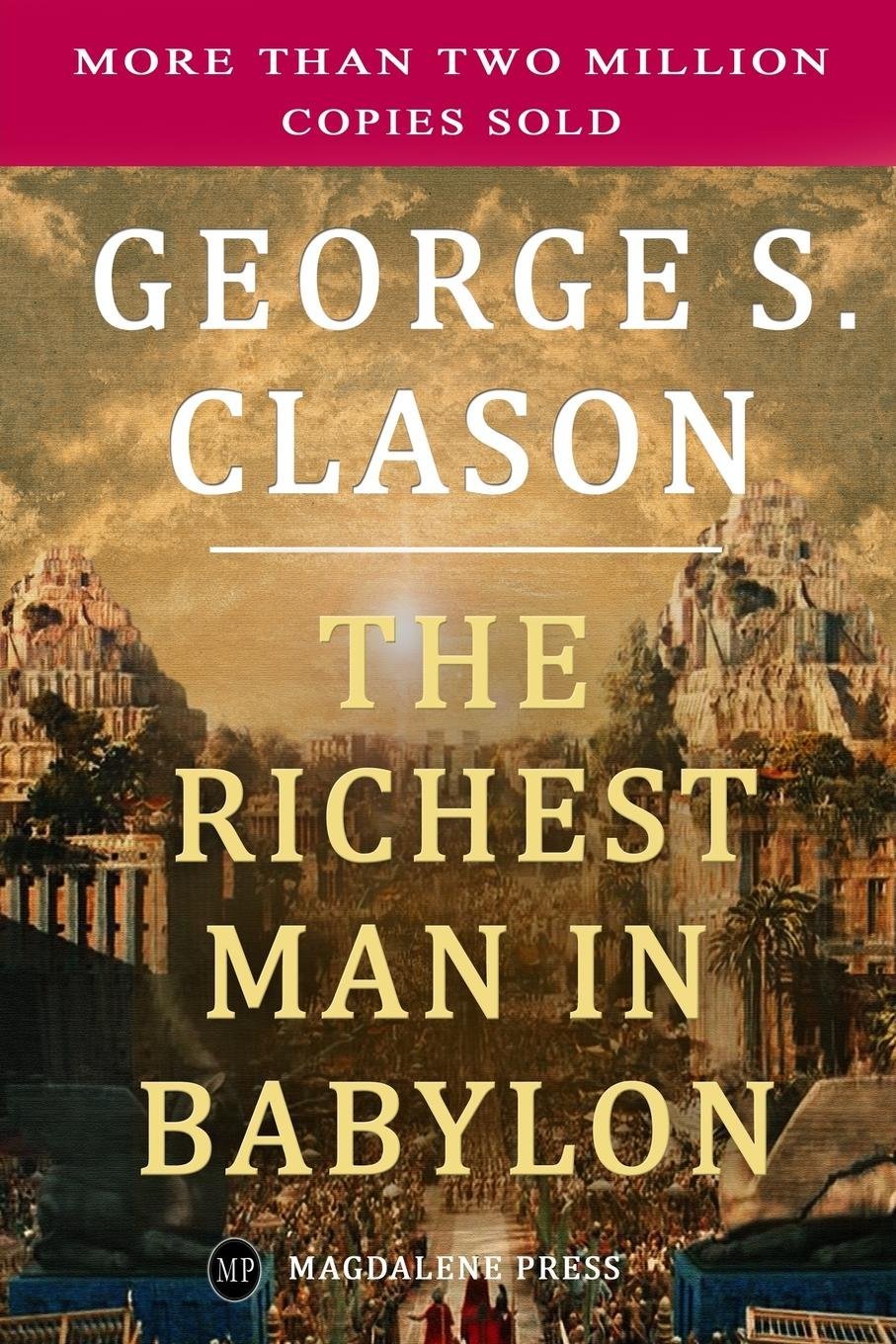 The Richest Man in Babylon – George Clason